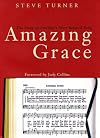 Amazing Grace: The Story of America's Most Beloved Song