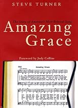 Amazing Grace: The Story of America's Most Beloved Song