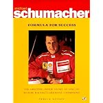 Michael Schumacher: Formula for Success : The Gripping Inside Story of One of Motor Racing's Greatest Champions book cover