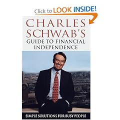 Charles Schwab's Guide to Financial Independence: Simple Solutions for Busy People
