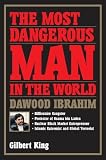 Review Chamberlain Brothers  / The Most Dangerous Man in the World: Dawood Ibrahim: Billionaire Gangster, Protector of Osama Bin Laden, Nuclear Black Market Entrepreneur, Islamic Ex