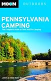 Moon Pennsylvania Camping: The Complete Guide to Tent and RV Camping (Moon Outdoors)