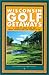 Book Wisconsin Golf Getaways: A Guide to More Than 200 Great Courses and Fun Things to Do (Trails Books Guide)
