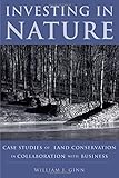 Investing in Nature: Case Studies of Land Conservation in Collaboration with Business