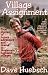 Search : Village Assignment: True Stories of Humor, Adventure, and Drama in Guatemala's Highland Villages