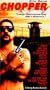Chopper [VHS]