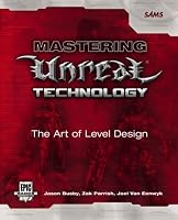 Mastering Unreal Technology: The Art of Level Design