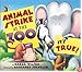 Animal Strike at the Zoo. It's True!