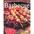 Barbecue: Over 120 Delicious Recipes