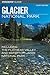 Book Insiders' Guide to Glacier National Park, 4th: Including the Flathead Valley and Waterton Lakes National Park (Insiders' Guide Series)