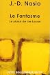Le Fantasme : Le plaisir de lire Lacan