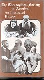 Revue Quest Books (IL)  / Theosophical Society in America: An Illustrated History