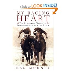 My Racing Heart: The Passionate World of Thoroughbreds and the Track