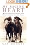 My Racing Heart: The Passionate World of Thoroughbreds and the Track