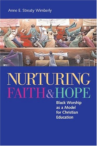 Nurturing Faith And Hope: Black Worship As A  Model For Christian Education under African American in The Books Store