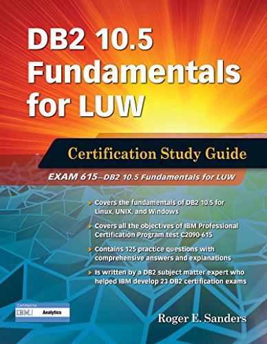 DB2 10.5 Fundamentals for LUW: Certification Study Guide (Exam 615) (DB2 DBA Certification)