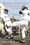 Spring Training in Sarasota, 1924-1960: New York Giants and Boston Red Sox