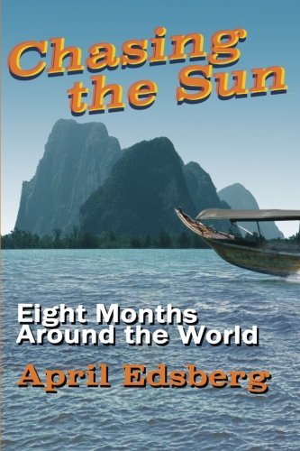 Chasing the Sun, by April Edsberg Chasing the Sun, by April Edsberg