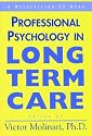 Professional Psychology in Long Term Care: A Comprehensive Guide