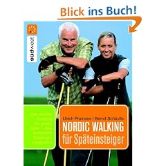 Nordic Walking f�r Sp�teinsteiger: Praktische �bungen f�r einen leichten Einstieg in jedem Alter