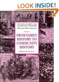 From Family History to Community History (Studying Family and Community History)