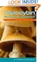 Psilocybin Mushroom Handbook: Easy Indoor and Outdoor Cultivation