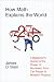 Search : How Math Explains the World: A Guide to the Power of Numbers, from Car Repair to Modern Physics