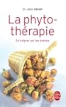La phytoth�rapie : Se soigner par les...