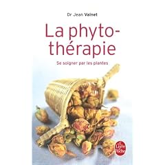 La phytoth�rapie : Se soigner par les plantes