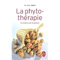 La phytoth�rapie : Se soigner par les plantes