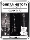 Guitar History: Gibson Sg