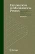 Explorations in Mathematical Physics: The Concepts Behind an Elegant Language