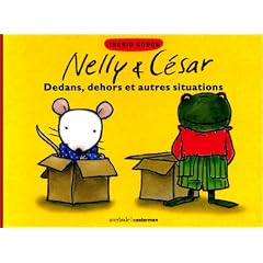 Nelly & C�sar : Dedans, dehors et autres situations