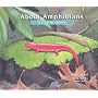 About Amphibians: A Guide for Children (About...)