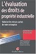 L'�valuation des droits de propri�t� industielle : Valoriser les tr�sors de votre entreprise