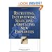 Recruiting, Interviewing, Selecting & Orienting New Employees (Recruiting, Interviewing, Selecting and Orienting New Employees)