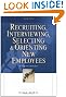 Recruiting, Interviewing, Selecting & Orienting New Employees (Recruiting, Interviewing, Selecting and Orienting New Employees)