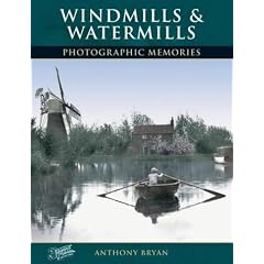 Windmills and Watermills (Photographic Memories)