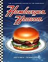 Hamburger Heaven: The Illustrated History of the Hamburger