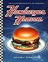 Hamburger Heaven: The Illustrated History of the Hamburger