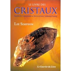 Le Livre des cristaux : Affinit�s vibratoires et applications th�rapeutiques