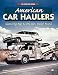 Search : American Car Haulers (Crestline Series)