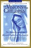 The Visions of the Children: The Apparitions of the Blessed Mother at Medjugorje