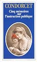 Cinq m&eacute;moires sur l'instruction publique