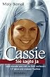 Cassie: Sie sagte Ja und mu�te uns viel zu fr�h verlassen. 17 Jahre mit meiner Tochter