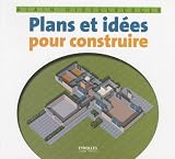 Revue Eyrolles  / Plans et idées pour construire