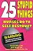 25 Stupid Things Nurses Do to Self Destruct