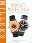 Miller's Wristwatches: How to Compare & Value (Millers How to Compare & Value)