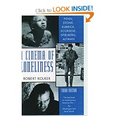A Cinema of Loneliness: Penn, Stone, Kubrick, Scorsese, Spielberg, Altman