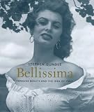 Bellissima: Feminine Beauty and the Idea of Italy